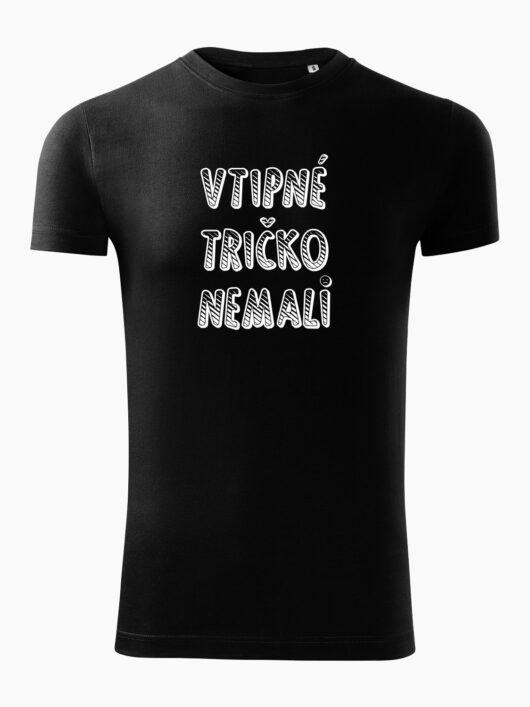 Pánske tričko Vtipné tričko nemali čierne - Také naše